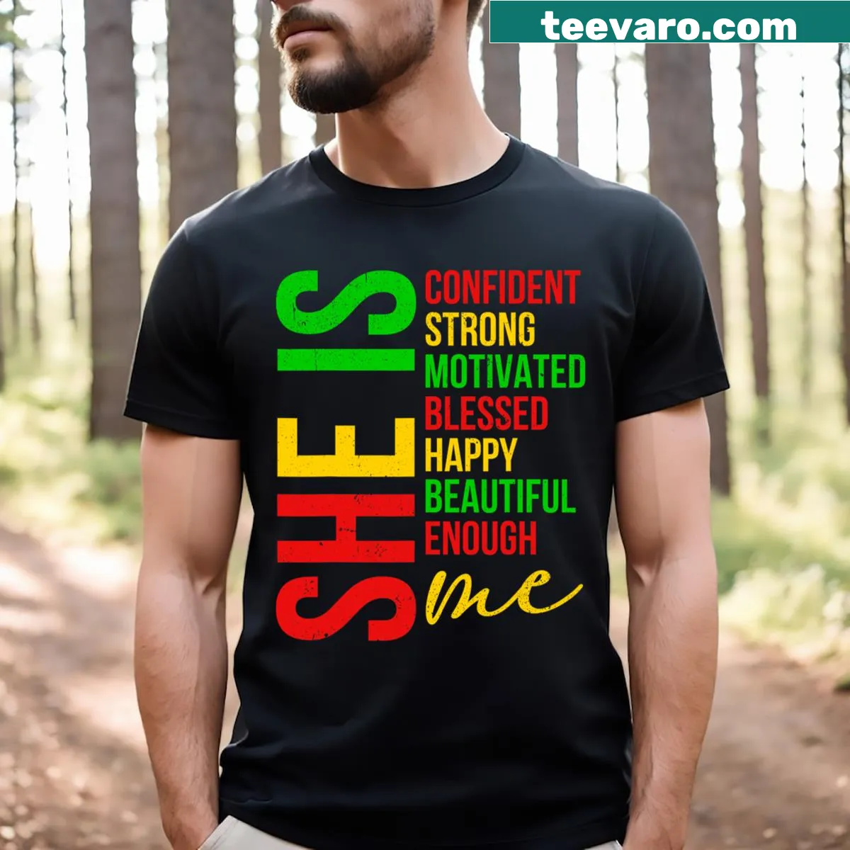 Inspirational typography t-shirt with 'She Is Me' message — on a men's t-shirt