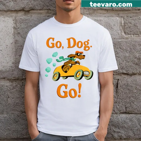 Go Dog Go! graphic on a casual T-shirt