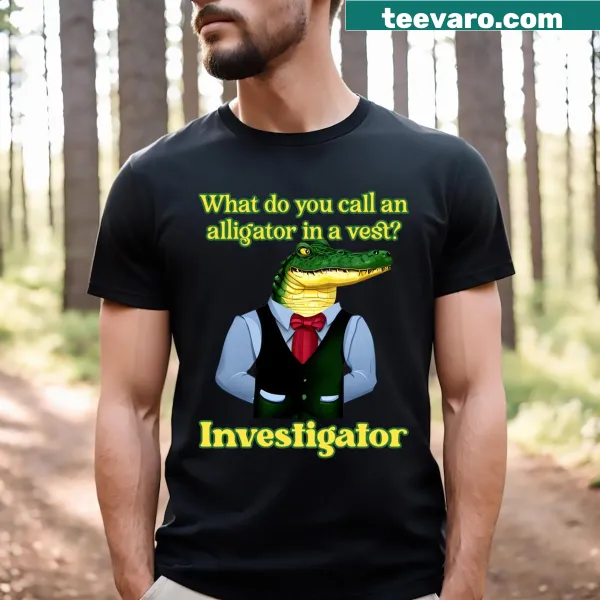 Funny T-shirt featuring the dad joke about an alligator in a vest.