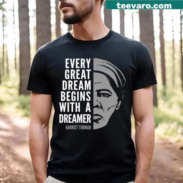 Inspirational quote T-shirt featuring Harriet Tubman