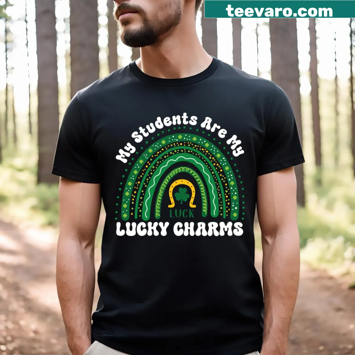 St. Patrick's Day teacher shirt with a heartfelt message about students — on a men's t-shirt