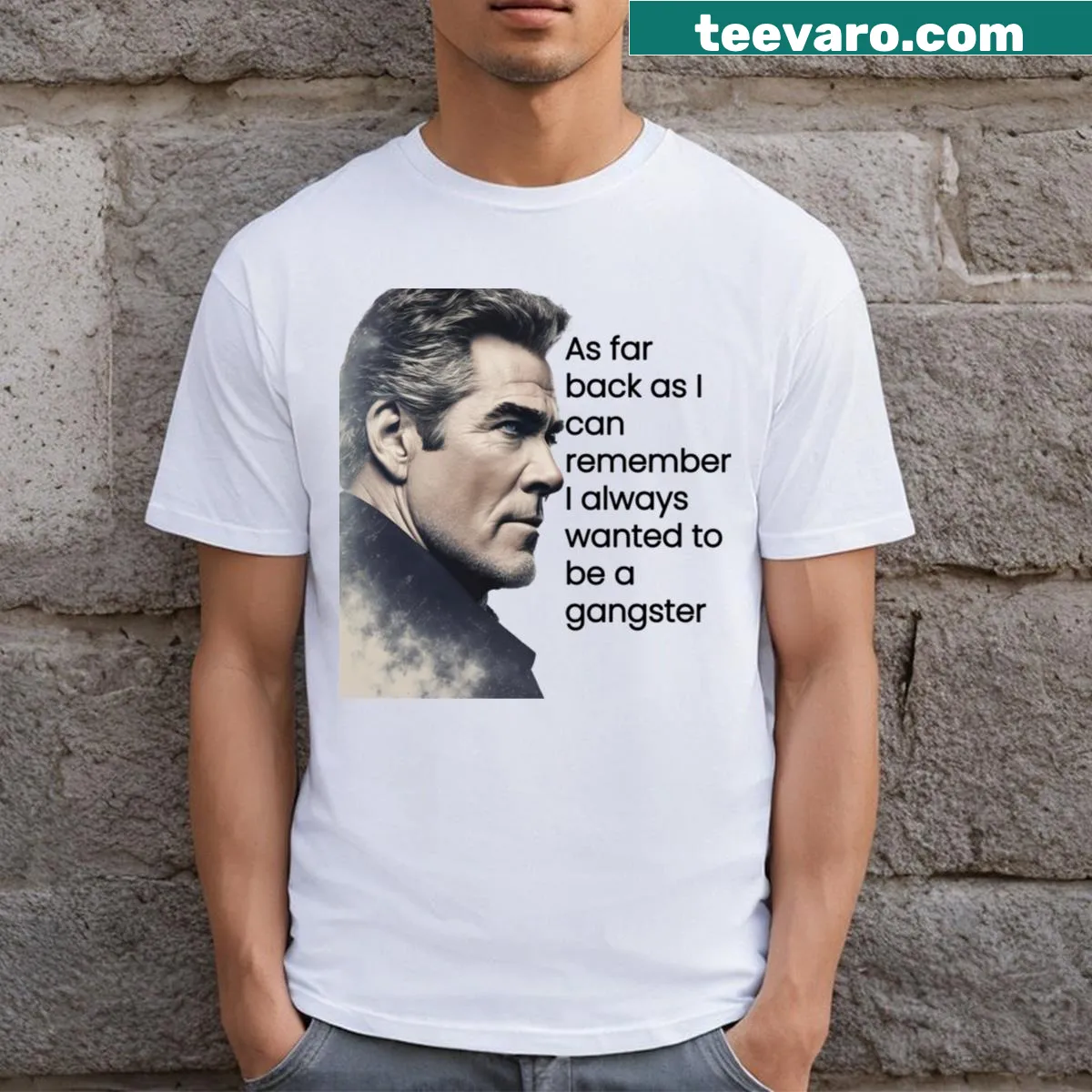 Text design featuring the phrase about wanting to be a gangster — on a men's t-shirt