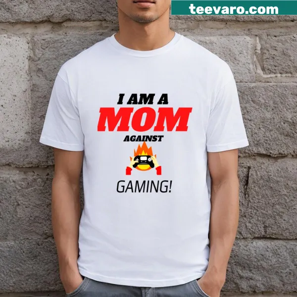 Humorous T-shirt with text 'I Am A Mon Against Gaming!'