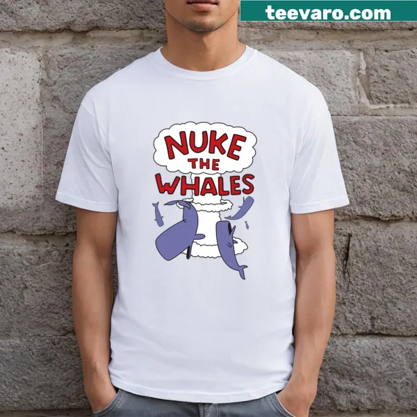 Humorous Nuke The Whales text T-shirt with a playful message