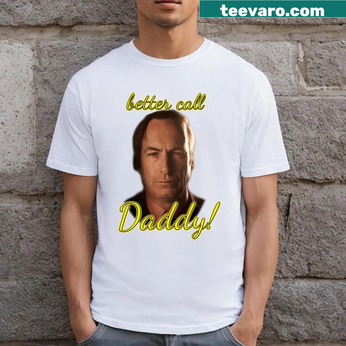 Text graphic 'Better Call Daddy II' in bold design — on a men's t-shirt