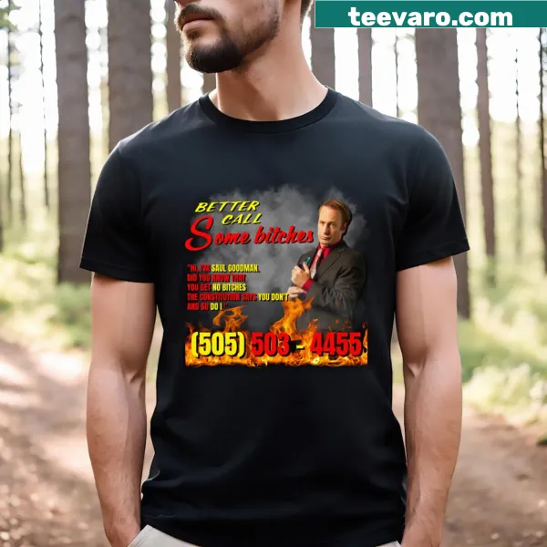 Cheeky typography graphic on a t-shirt saying 'Better Call Some Bitches'