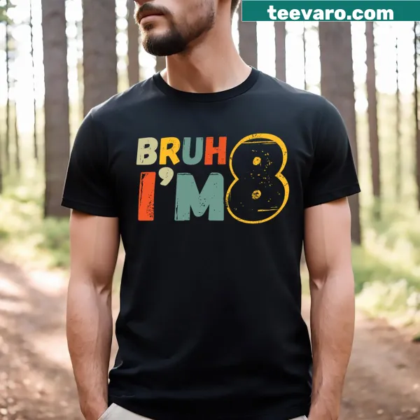 Birthday T-shirt with 'Bruh It's My 8th Birthday' text