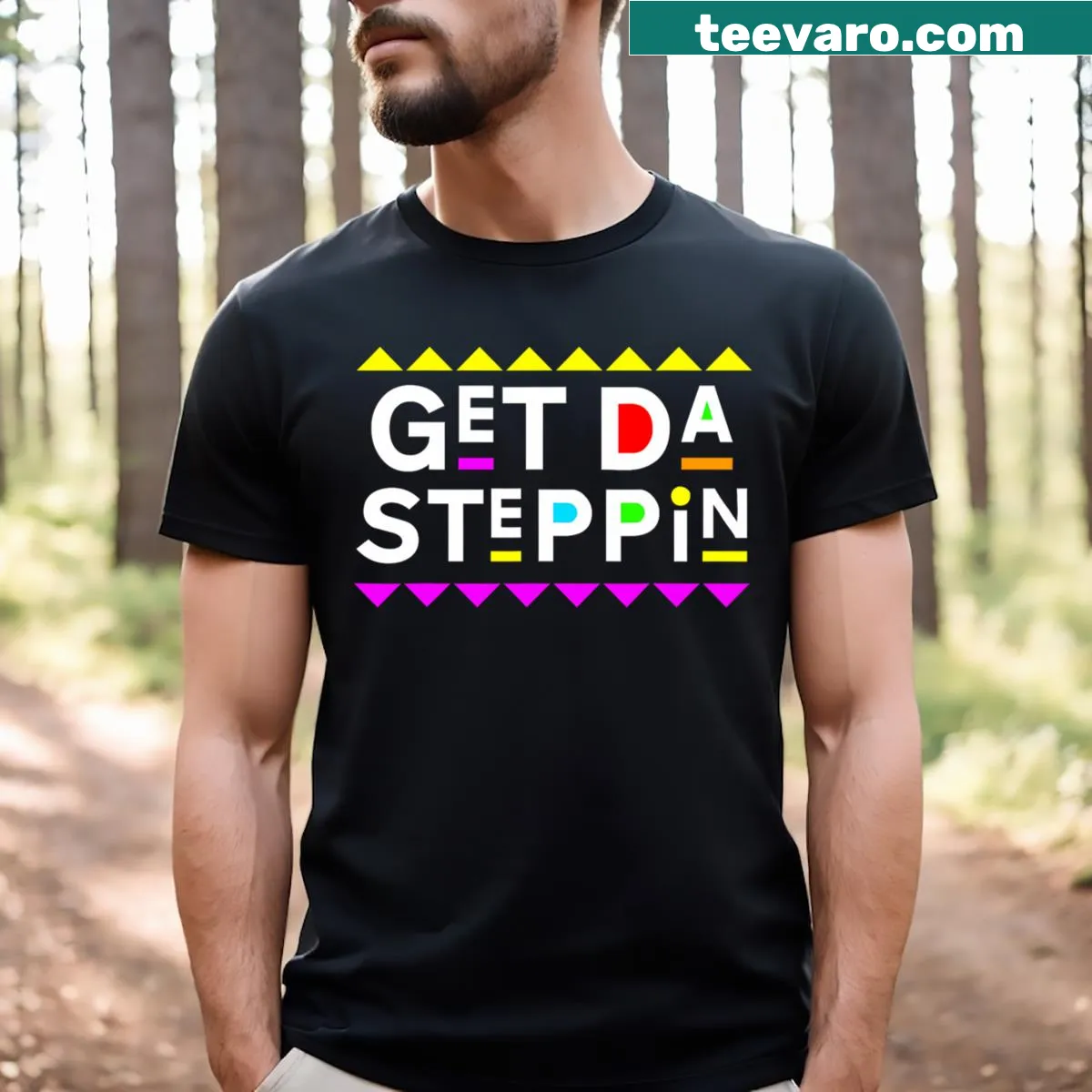 90s style t-shirt with the phrase 'Get Da Steppin' — on a men's t-shirt