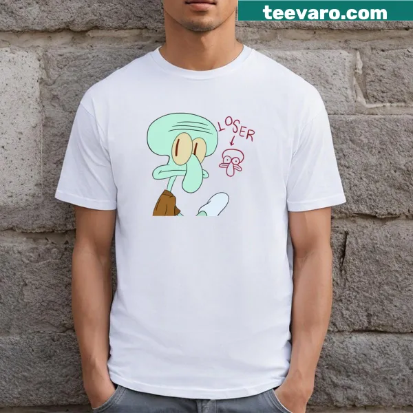 Squidward Is A Loser humorous t-shirt