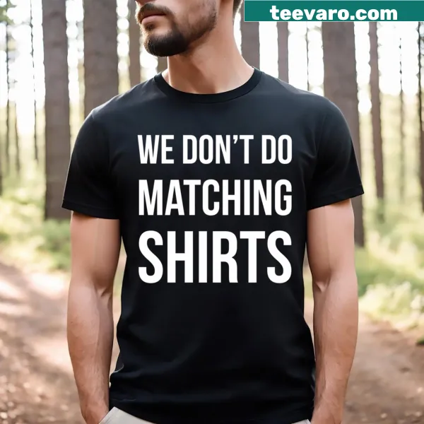 Playful couple's t-shirt with bold text about not matching
