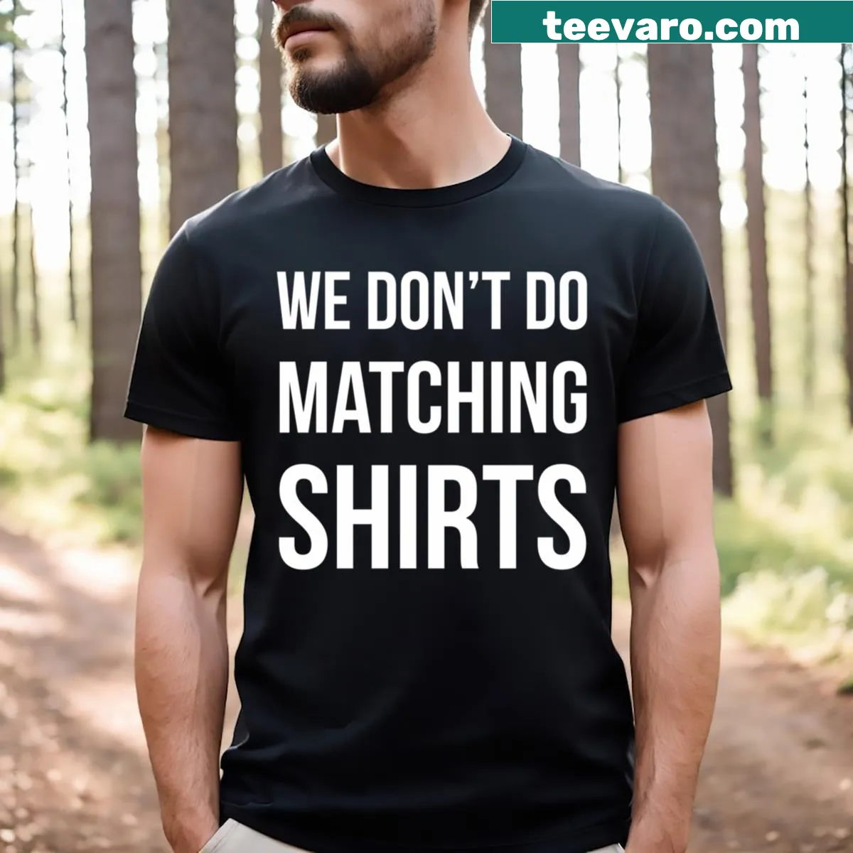 Playful couple's t-shirt with bold text about not matching — on a men's t-shirt