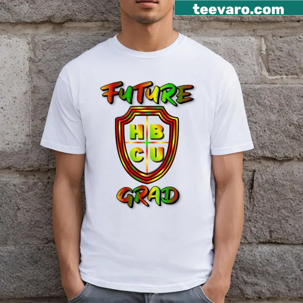 Inspirational HBCU future grad T-shirt for students