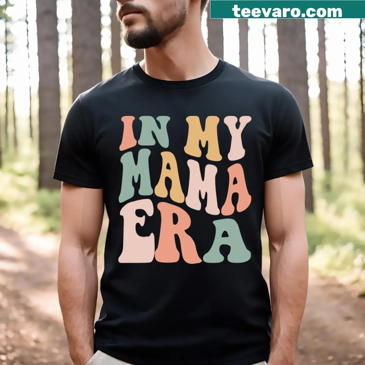 Funny mom T-shirt with text: Mom In My Mama Era — on a men's t-shirt