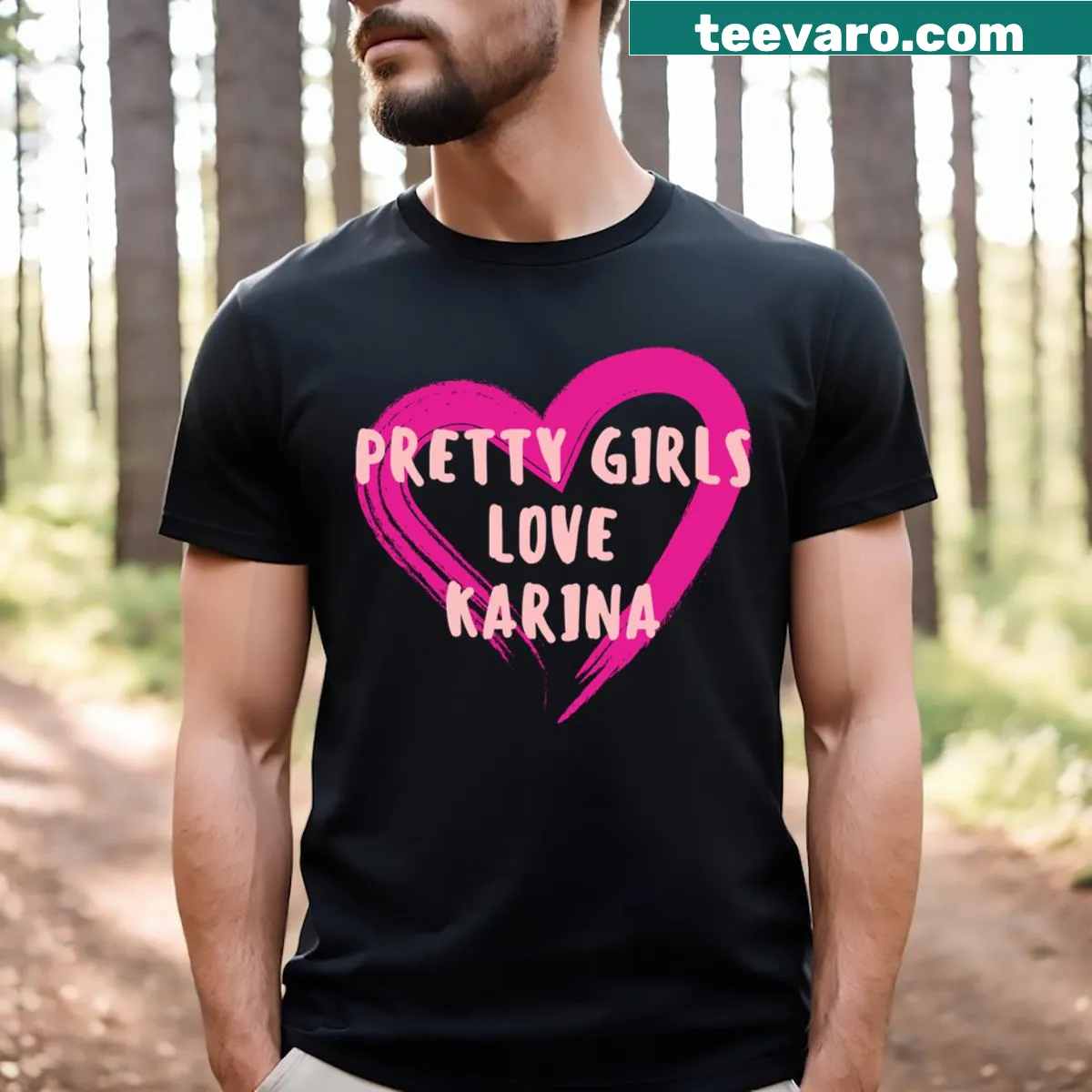 Graphic tee with the phrase 'Pretty Girls Love Karina' — on a men's t-shirt