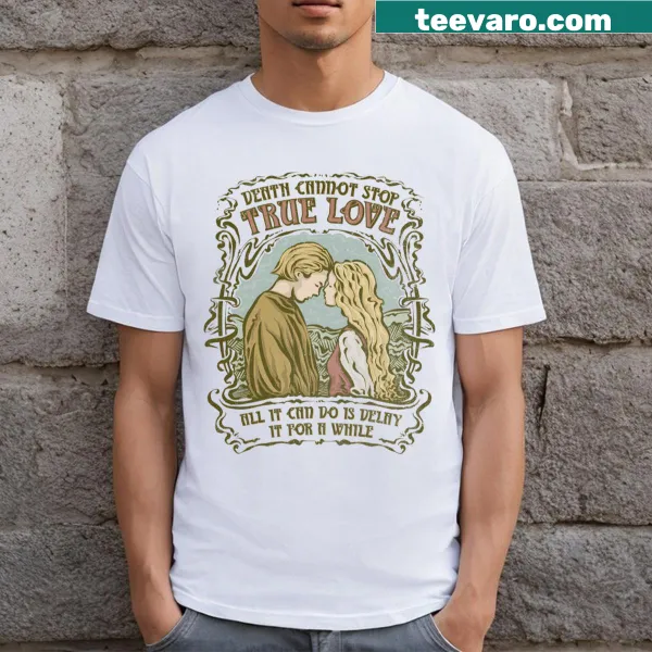 Typography design with the phrase 'Death Cannot Stop TRUE Love' on the t-shirt