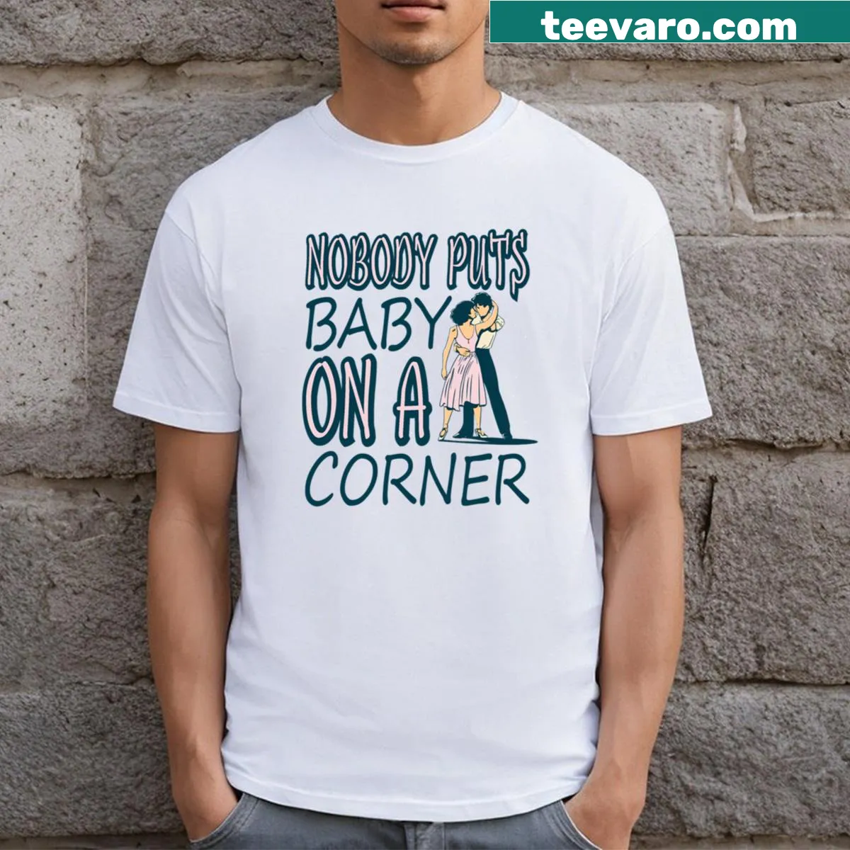 T-shirt featuring a memorable quote from Dirty Dancing — on a men's t-shirt