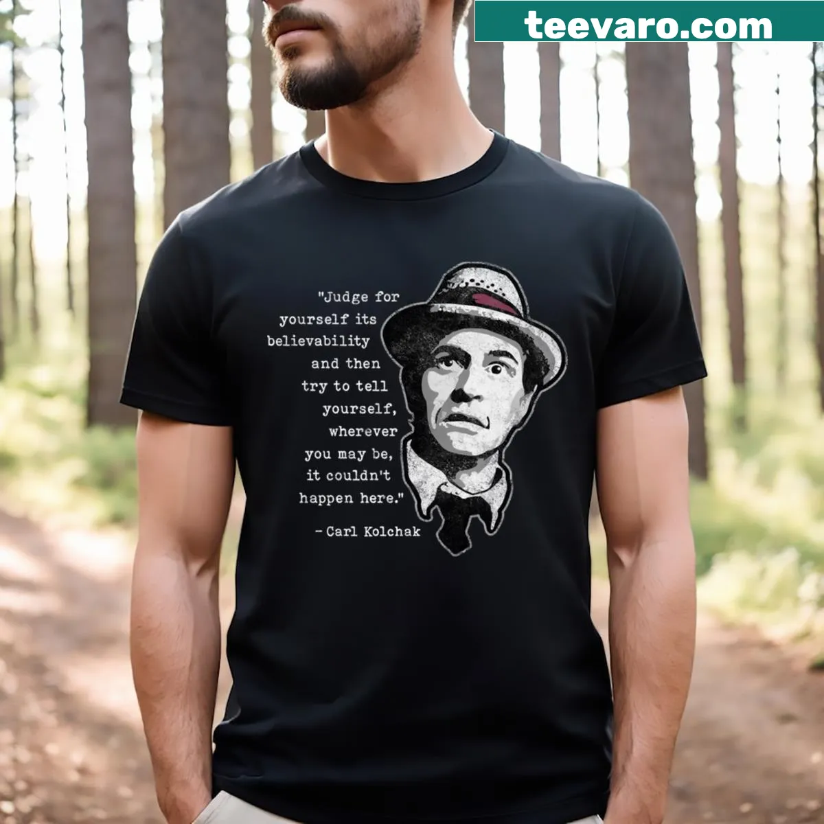 T-shirt featuring a quote from Kolchak for fans. — on a men's t-shirt