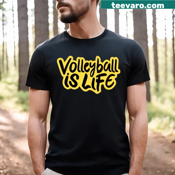 Volleyball Is Life T-shirt with bold typography