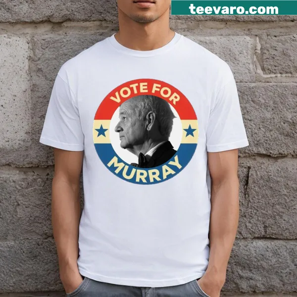 Funny tee with the slogan 'Vote For Murray' prominently displayed.