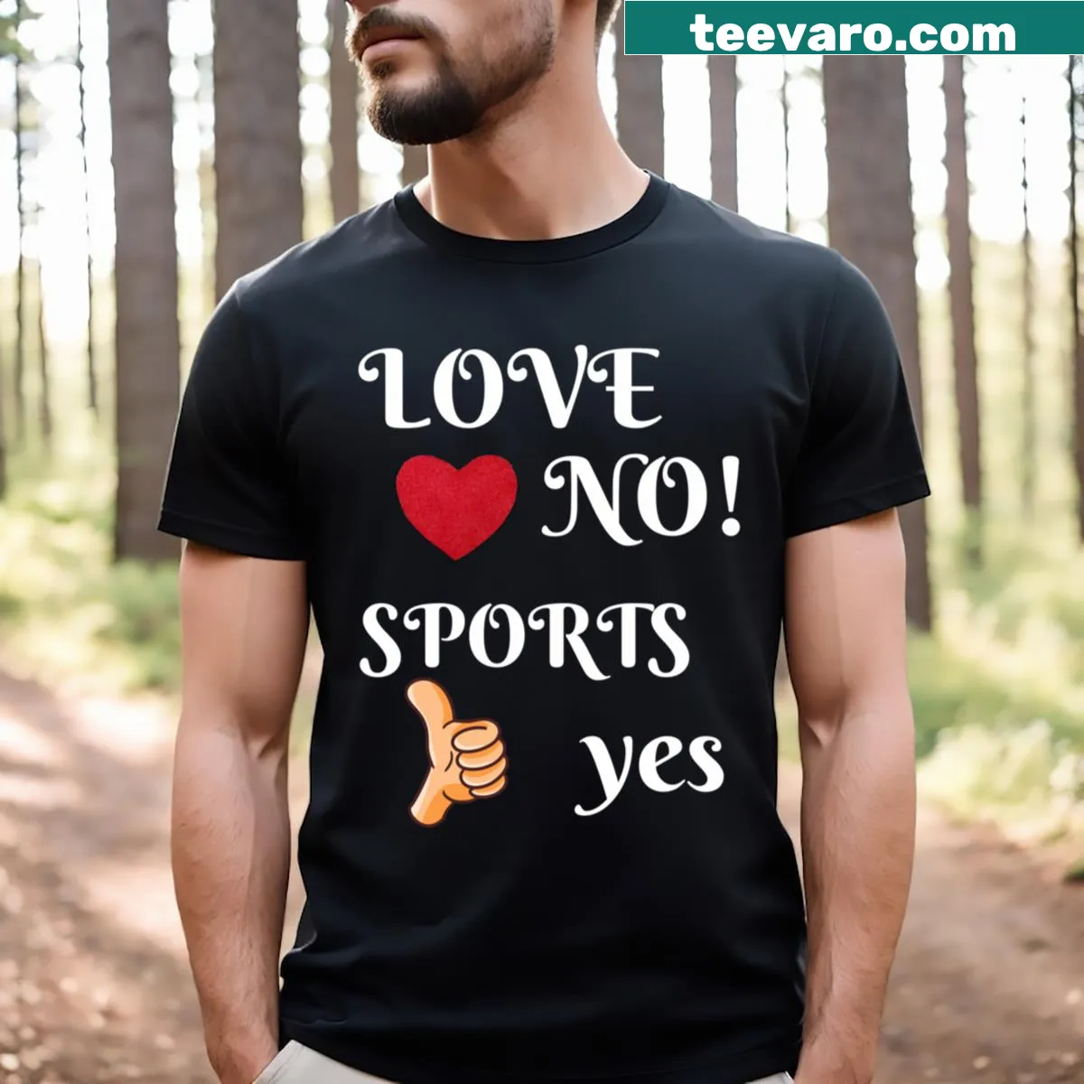 Funny T-shirt with the text 'Love No Sports Yes' in bold typography — on a men's t-shirt
