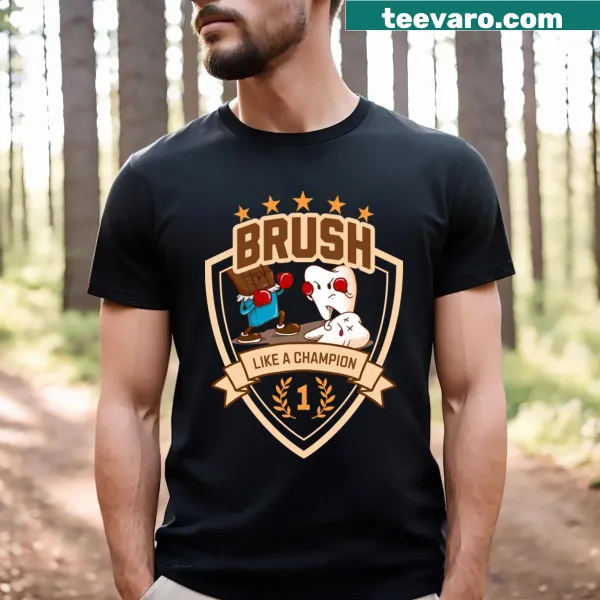 Dental-themed motivational T-shirt about brushing
