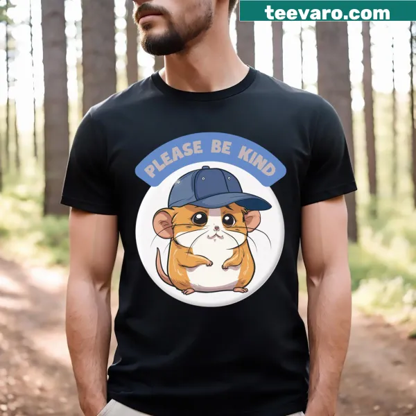 Humorous Sad Boy Hamster meme t-shirt with 'Please Be Nice' text