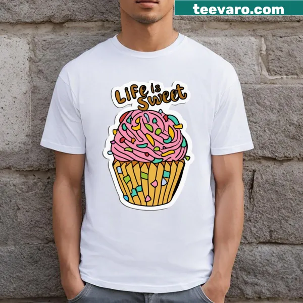 Whimsical cupcake t-shirt with 'Life Is Sweet' text design