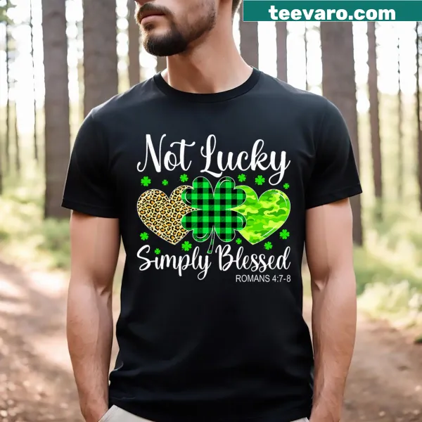 Christian themed St. Patrick's Day t-shirt stating Not Lucky Simply Blessed