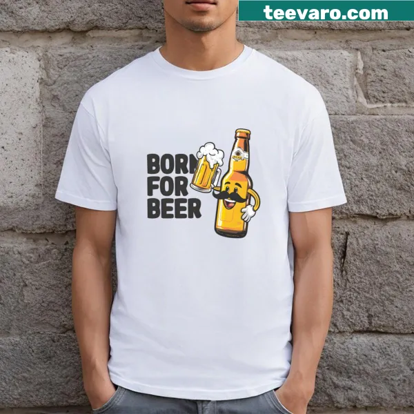 Typography design celebrating beer with text Born For Beer on a shirt