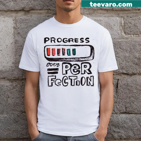 T-shirt with motivational text 'Progress Over Perfection'