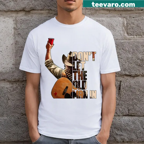 Motivational t-shirt with 'Don't Let The Old Man In' text