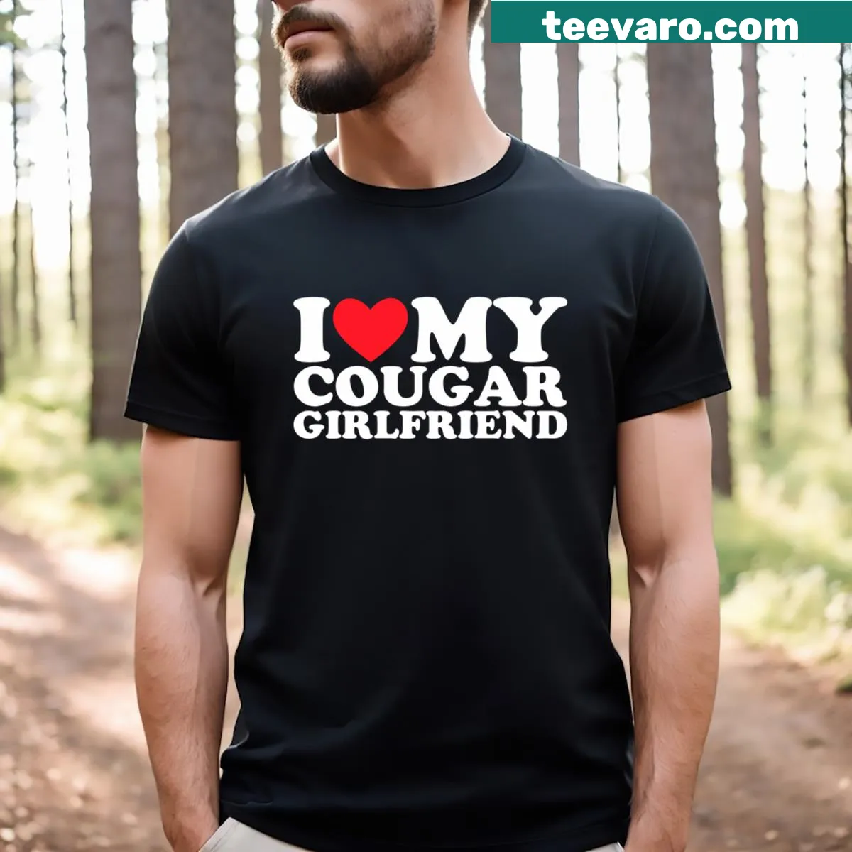 Typography shirt expressing love for a cougar girlfriend — on a men's t-shirt