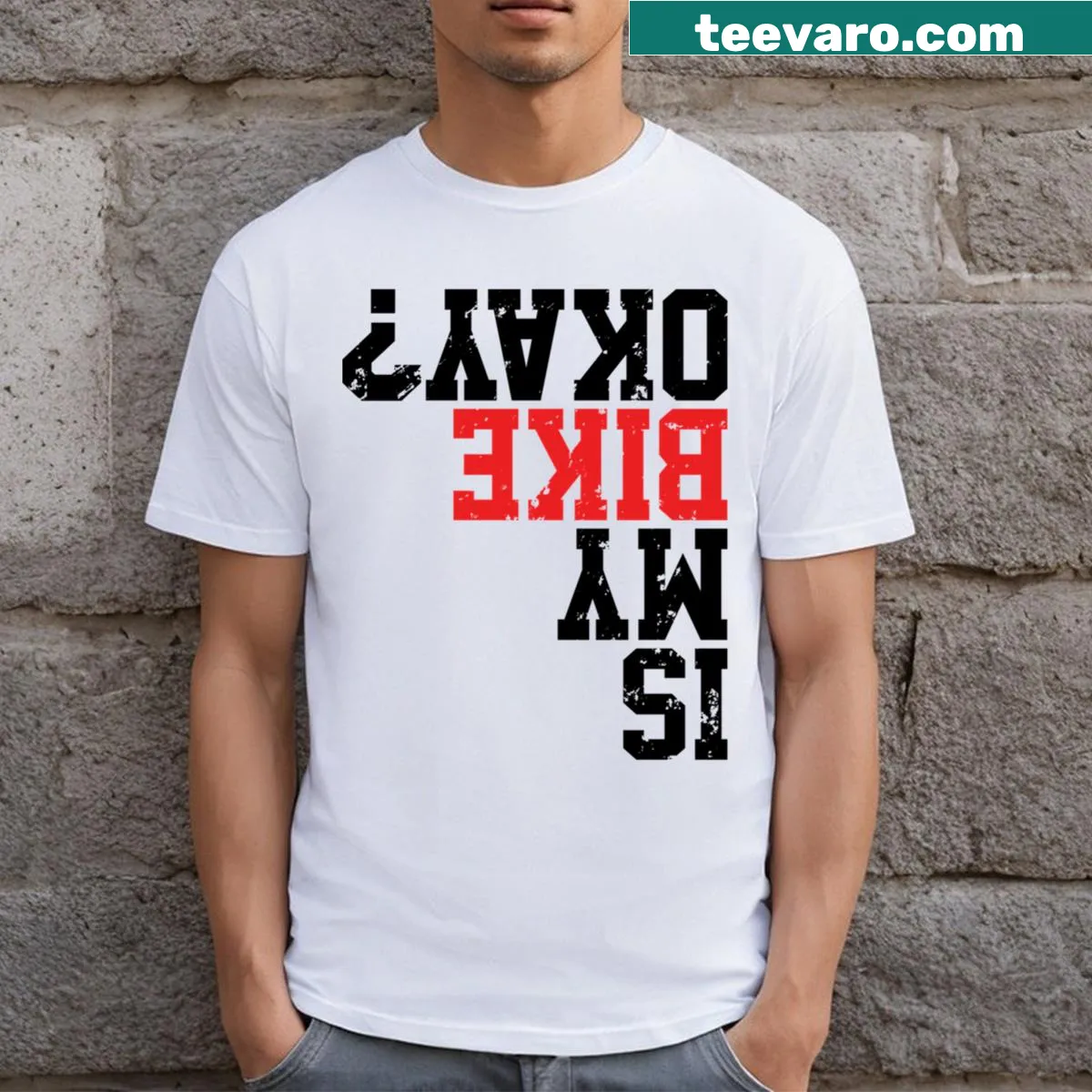 Funny cyclist T-shirt with the phrase 'Is My Bike Okay' — on a men's t-shirt