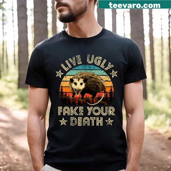 Funny t-shirt with the phrase 'Possum Live Ugly Fake Your Death'