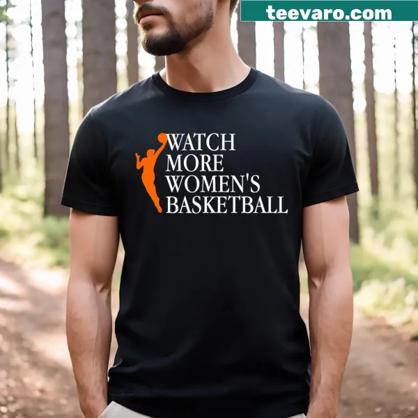 Funny text Watch More Basketball on girls T-shirt