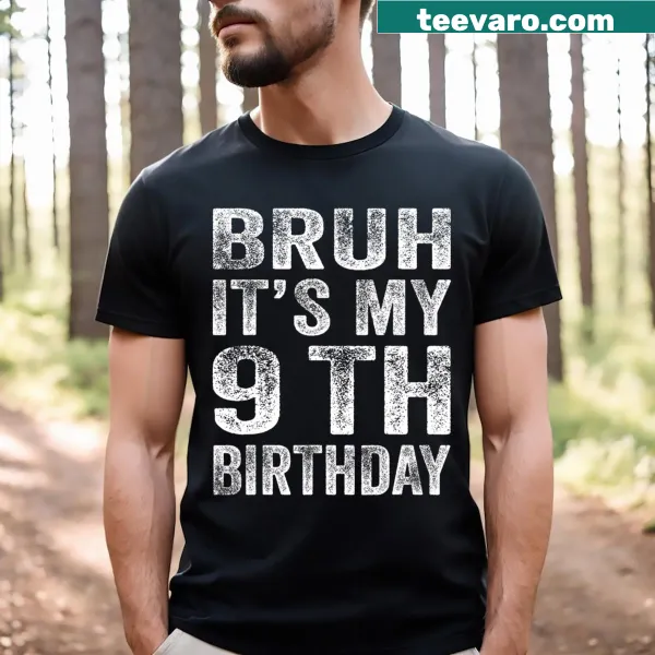 Funny birthday shirt for 9 year old with bruh graphic