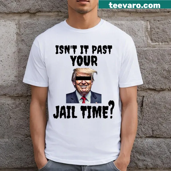 Humorous quote t-shirt about jailtime
