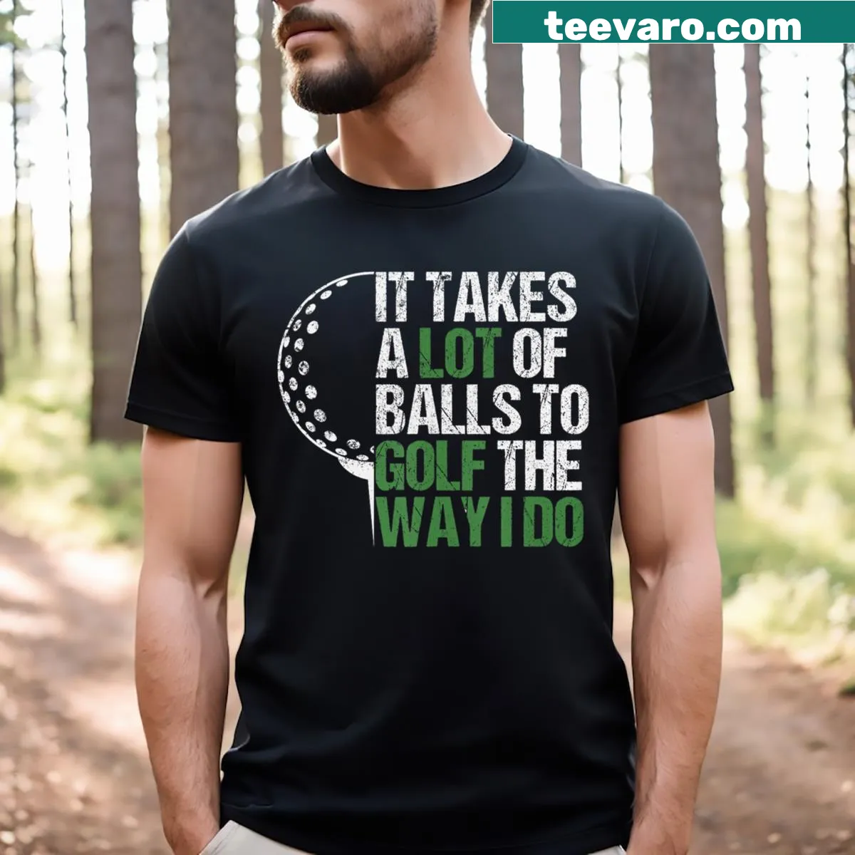 Funny golf-themed t-shirt with bold text about golfing — on a men's t-shirt