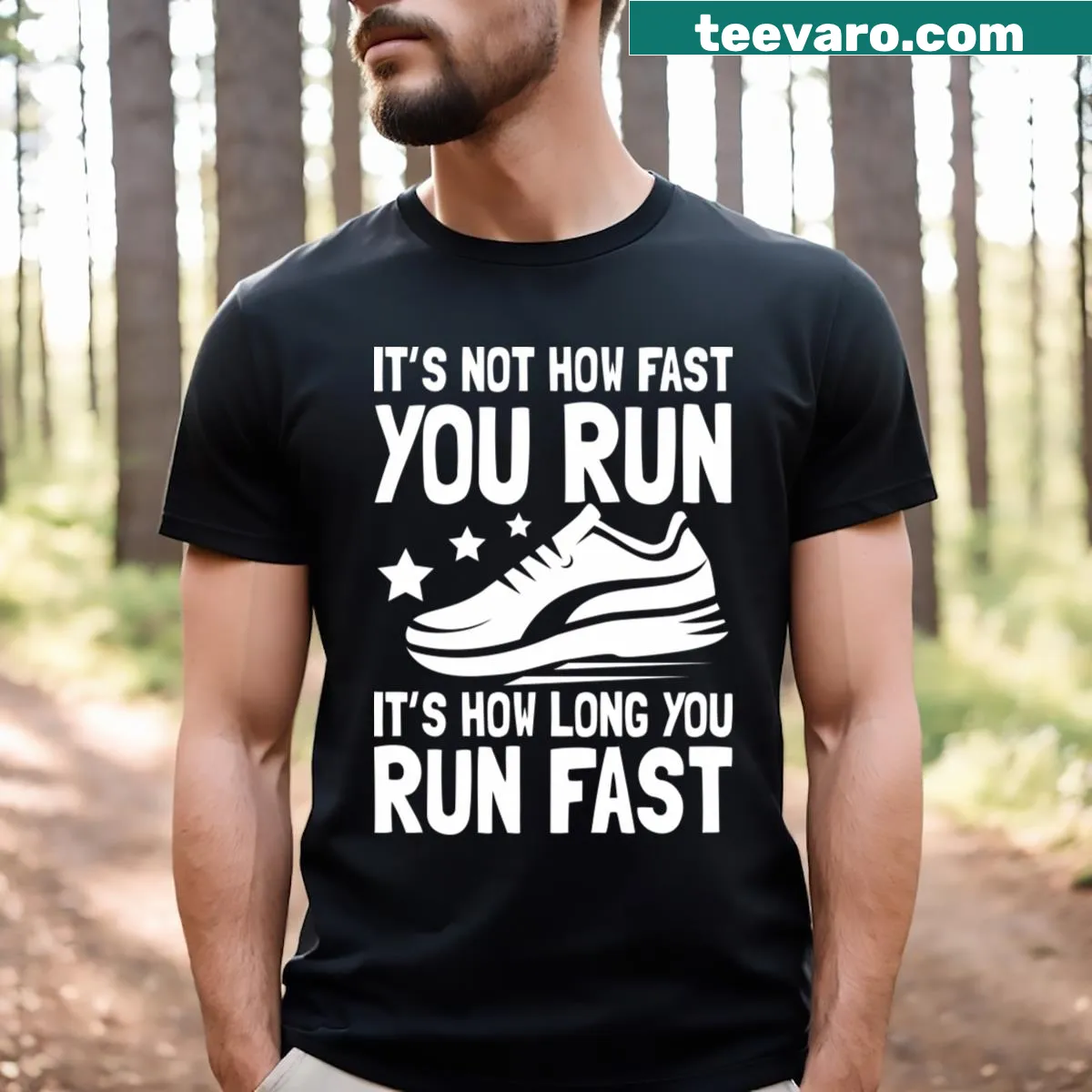 Motivational t-shirt with text: 'It's Not How Fast You Run It's How Long You Run Fast.' — on a men's t-shirt