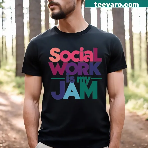 T-shirt with 'Social Work Is My Jam' text