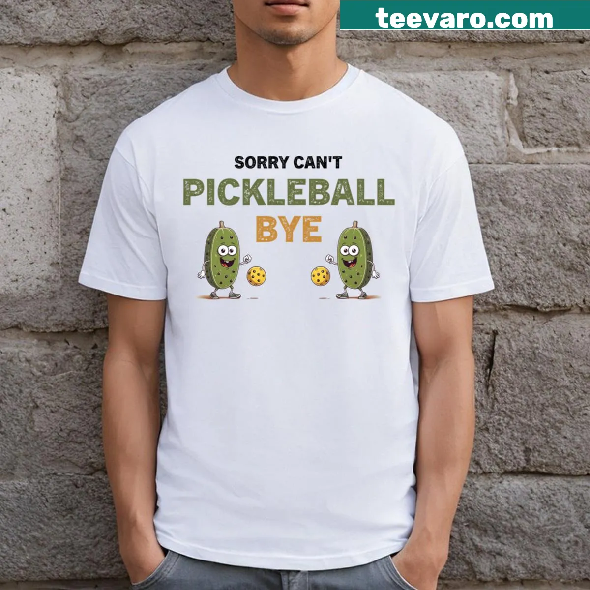 Humorous t-shirt with 'Sorry Can't Pickleball Bye' text — on a men's t-shirt