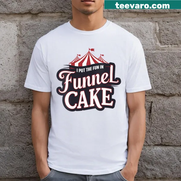 Funny V-neck t-shirt with 'I Put The Fun In Funnel Cake' text