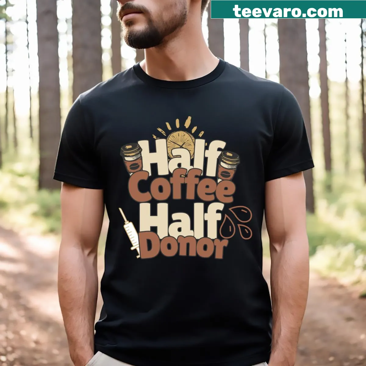 Text graphic reading 'Half Coffee Half Donor' on a T-shirt — on a men's t-shirt