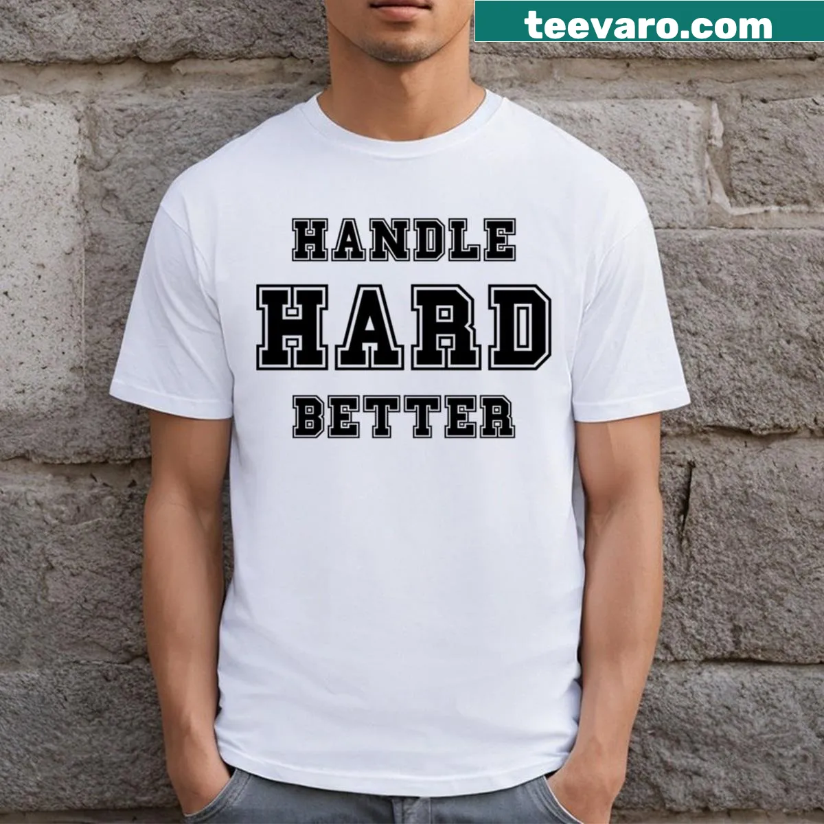 Inspirational T-shirt with motivational text Handle Hard Better — on a men's t-shirt