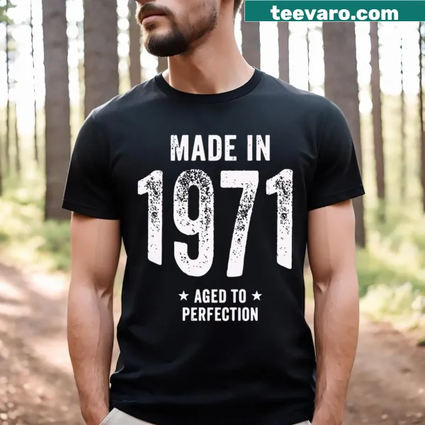 T-shirt featuring text that says 'Made In 1971' in a bold font