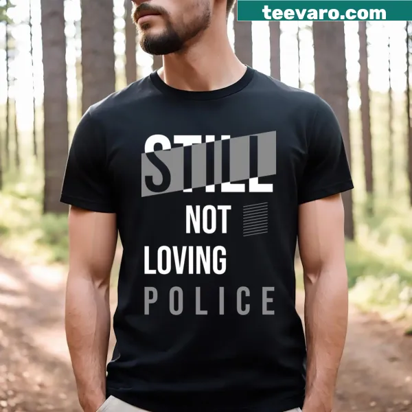 Edgy hip hop t-shirt with 'Still Not Loving Police' graphic
