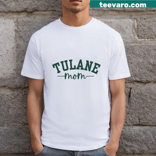 T-Shirt with 'Tulane Mom 4' text design.