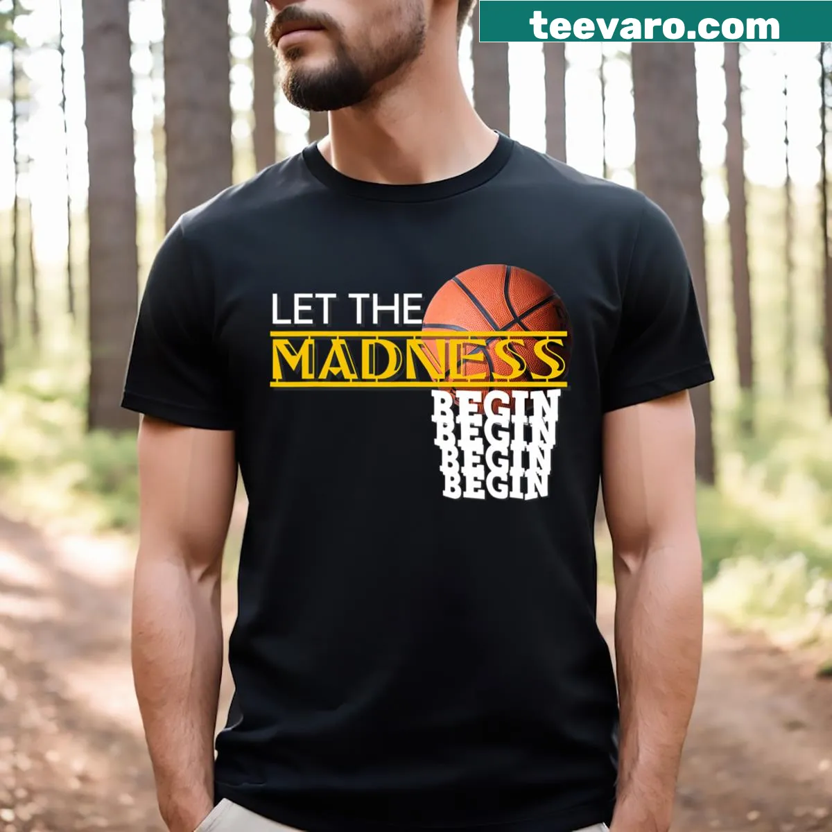 Novelty basketball t-shirt with Let The Madness Begin phrase — on a men's t-shirt