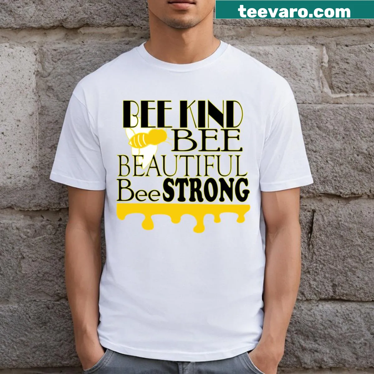 Inspirational T-shirt with bees and the message Bee Kind Bee Beautiful Be Strong. — on a men's t-shirt