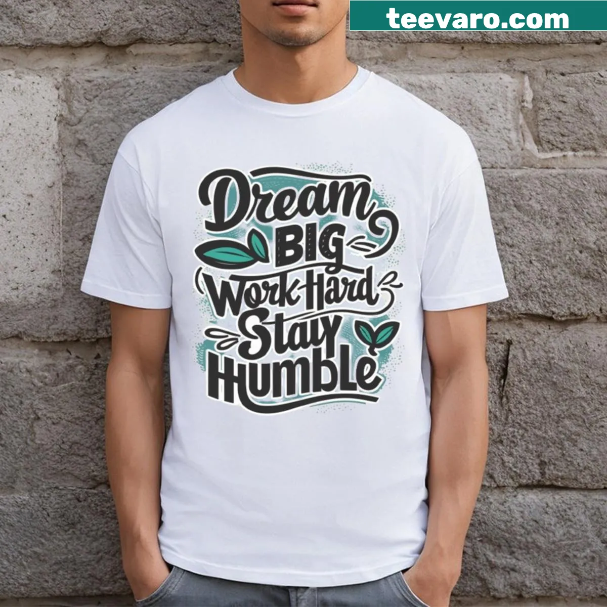 Inspirational T-shirt featuring the phrase Dream Big Work Hard Stay Humble — on a men's t-shirt